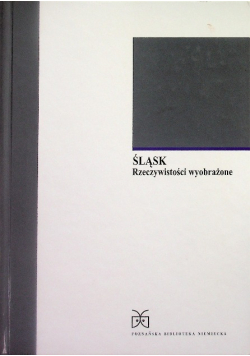 Śląsk Rzeczywistości wyobrażone