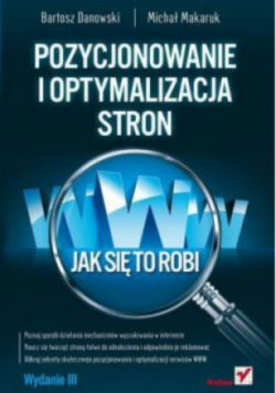 Pozycjonowanie i optymalizacja stron WWW Jak się to robi