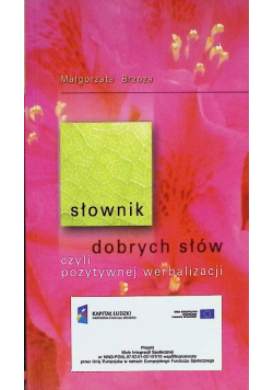 Słownik dobrych słów czyli pozytywnej werbalizacji
