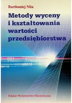 Metody wyceny i kształtowania wartości przedsiębiorstwa