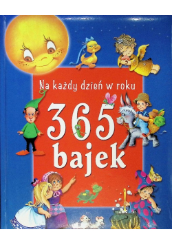Na każdy dzień roku 365 bajek
