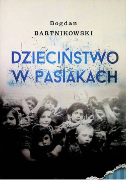 Dzieciństwo w pasiakach