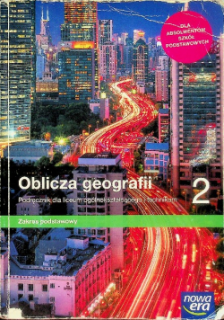 Oblicza geografii 2 Podręcznik dla liceum ogólnokształcącego i technikum Zakres podstawowy