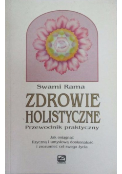 Zdrowie holistyczne Przewodnik praktyczny