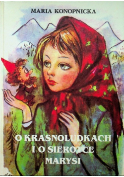 O krasnoludkach i o sierotce Marysi