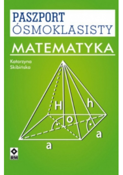Paszport ósmoklasisty Matematyka