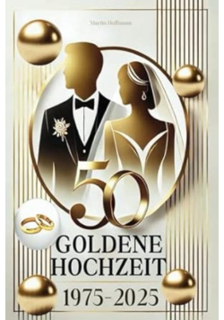Goldene Hochzeit 1975 – 2025