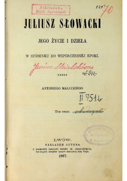 Juliusz Słowacki jego życie i dzieła w stosunku do współczesnej epoki Tom 2, 1867 r