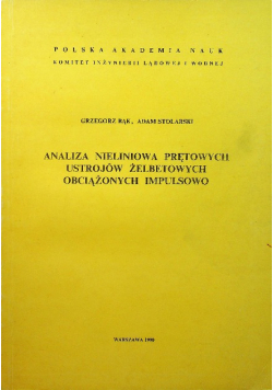 Analiza nieliniowa prętowych ustrojów żelbetowych obciążonych impulsowo