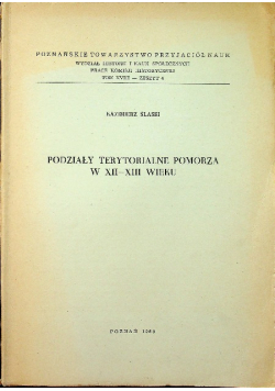 Podziały terytorialne pomorza w XII - XIII wieku