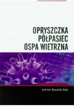 Opryszczka, półpasiec, ospa wietrzna