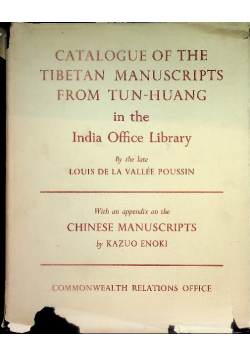 Catalogue of the Tibetan Manuscripts from Tun-Huang in the India Office Library