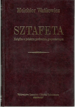 Sztafeta  książka o polskim pochodzie gospodarczym