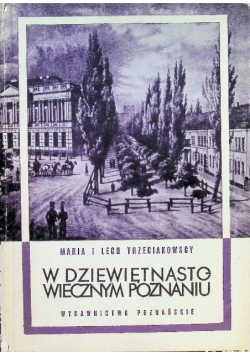 W dziewiętnastowiecznym Poznaniu