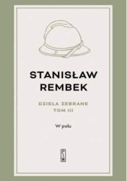 Rembek Dzieła zebrane Tom III W polu