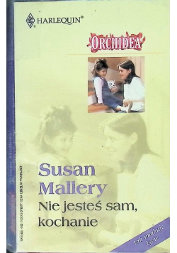 Nie jesteś sam kochanie