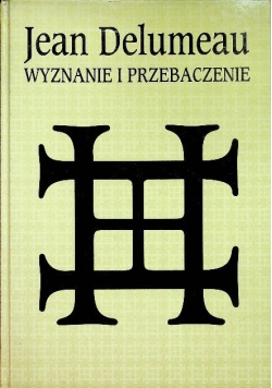 Wyznanie i przebaczenie Historia spowiedzi
