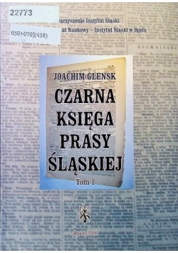 Czarna księga prasy śląskiej Tom 1