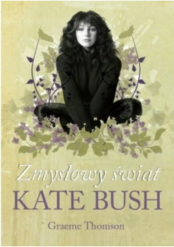 Zmysłowy świat Kate Bush