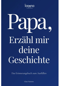 Papa, erzahl mir deine Geschichte