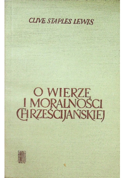 O wierze i moralności chrześcijańskiej
