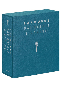 Larousse Patisserie and Baking