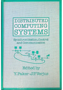 Distributed Computing Systems. Synchronization, Control and Communication