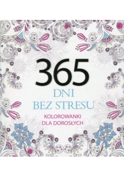 365 dni bez stresu. Kolorowanki dla dorosłych