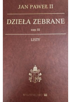 Dzieła zebrane Tom III Listy