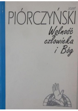 Wolność człowieka i Bóg