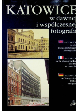 Katowice w dawnej i współczesnej fotografii