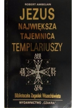 Jezus Największa tajemnica Templariuszy
