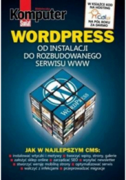 Komputer Świat WORDPRESS Od instalacji do rozbudowanego serwisu WWW