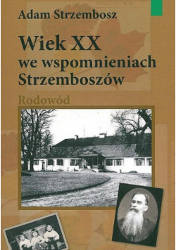 Wiek XX we wspomnieniach Strzemboszów