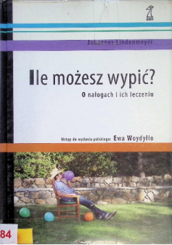 Ile możesz wypić O nałogach i ich leczeniu