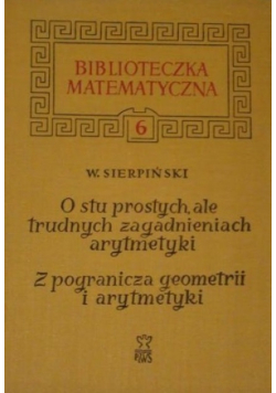 O stu prostych ale trudnych zagadnieniach arytmetyki