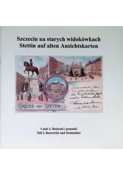 Szczecina na starych widokówkach Część 2 Budynki i pomniki