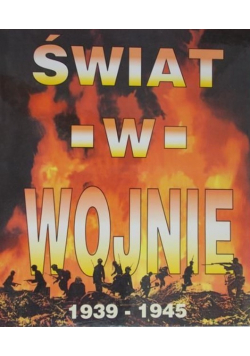 Świat w wojnie 1939 - 1945