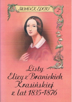 Listy Elizy z Branickich Krasińskiej z lat 1835 - 1876