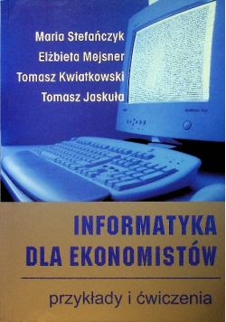 Informatyka dla ekonomistów przykłady i ćwiczenia