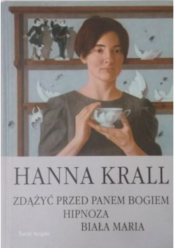Zdążyć przed Panem Bogiem Hipnoza Biała Maria