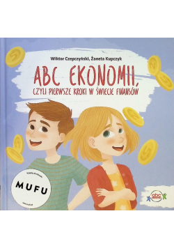 ABC Ekonomii czyli pierwsze kroki w świecie finansów