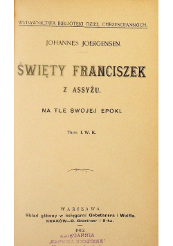 Święty Franciszek z Assyżu, 1912r.