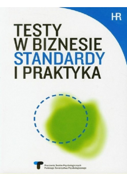 Testy w biznesie Standardy i praktyka
