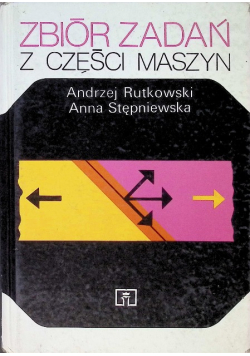 Zbiór zadań z części maszyn