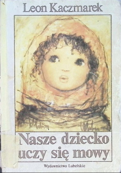 Nasze dziecko uczy się mowy