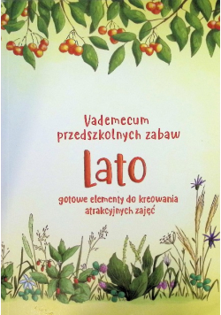 Vademecum przedszkolnych zabaw. Lato