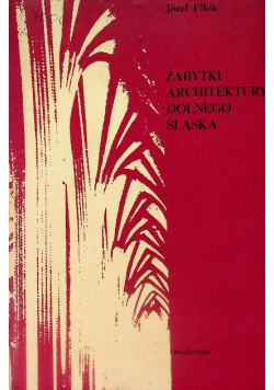 Zabytki architektury Dolnego Śląska
