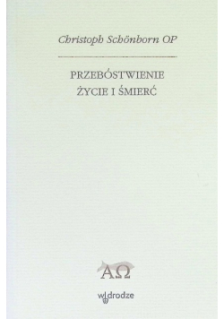 Przebóstwienie życie i śmierć