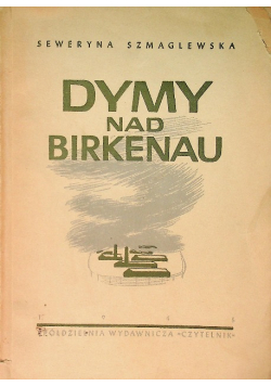 Dymy nad Birkenau 1945 r.